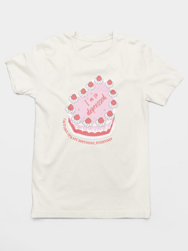 Camiseta I Act Like It's My Birthday