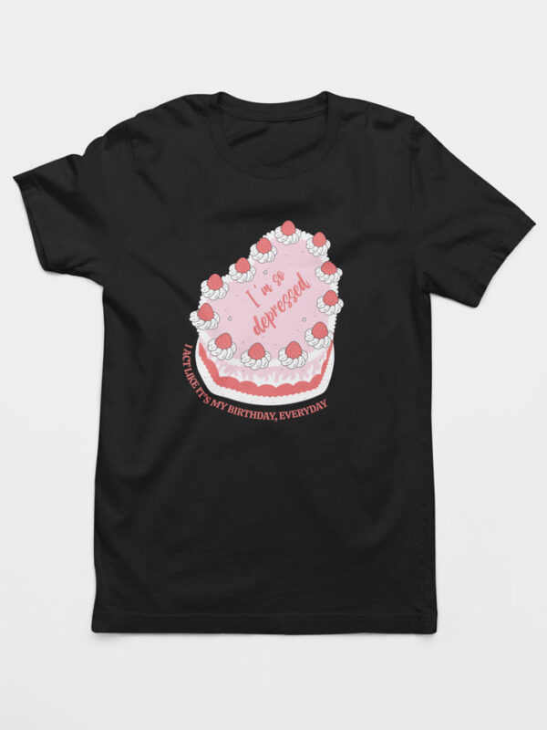 Camiseta I Act Like It's My Birthday