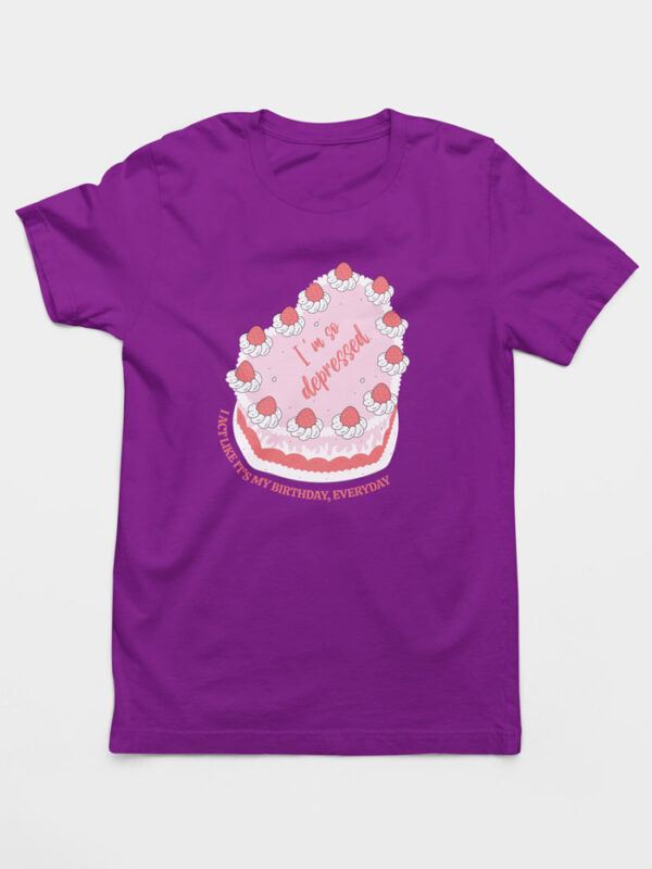 Camiseta I Act Like It's My Birthday