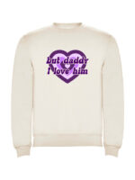 Sudadera But Daddy I Love Him