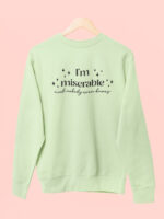 Sudadera I'm Miserable