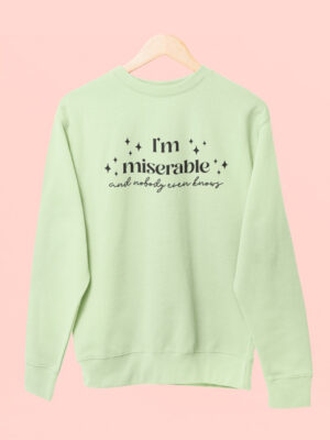 Sudadera I'm Miserable