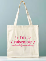 Tote Bag I'm Miserable