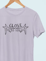 Camiseta Close To You