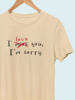 Camiseta I Love You, I'm Sorry