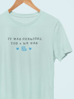 Camiseta It Was Chemical Us