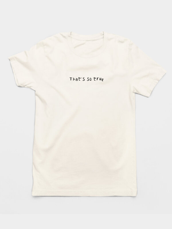 Camiseta That's So True