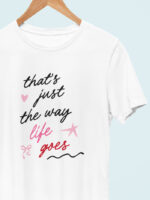Camiseta The Way Life Goes