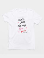 Camiseta The Way Life Goes