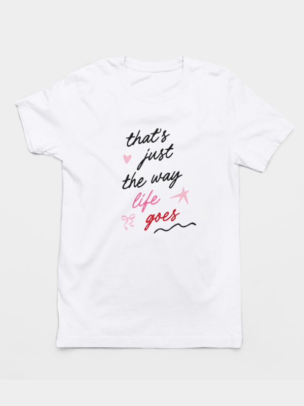 Camiseta The Way Life Goes