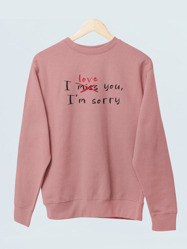 Sudadera I Love You, I'm Sorry