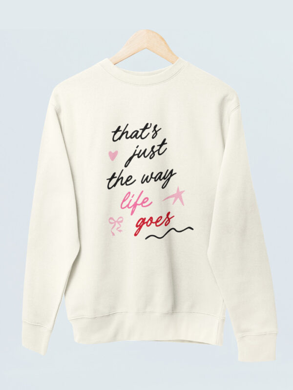 Sudadera The Way Life Goes