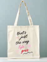 Tote Bag The Way Life Goes