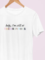 Camiseta Help I'm Still At The Eras Tour