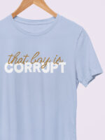 Camiseta That Boy Is Corrupt