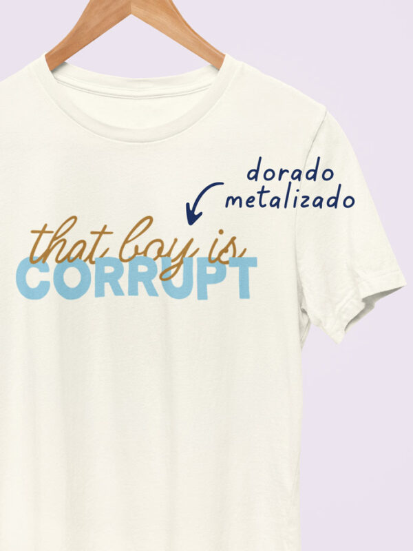 Camiseta That Boy Is Corrupt