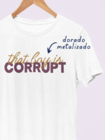 Camiseta That Boy Is Corrupt