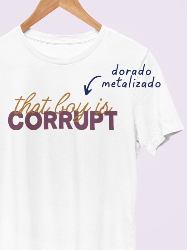 Camiseta That Boy Is Corrupt