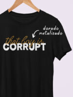 Camiseta That Boy Is Corrupt