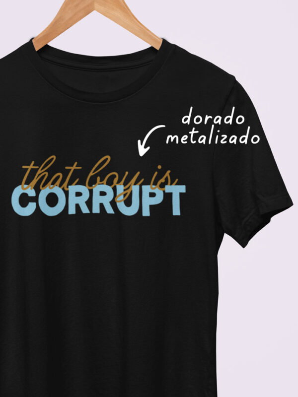 Camiseta That Boy Is Corrupt
