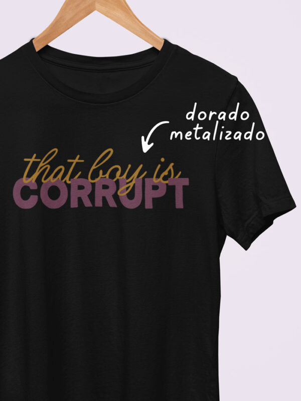 Camiseta That Boy Is Corrupt