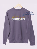 Sudadera That Boy Is Corrupt